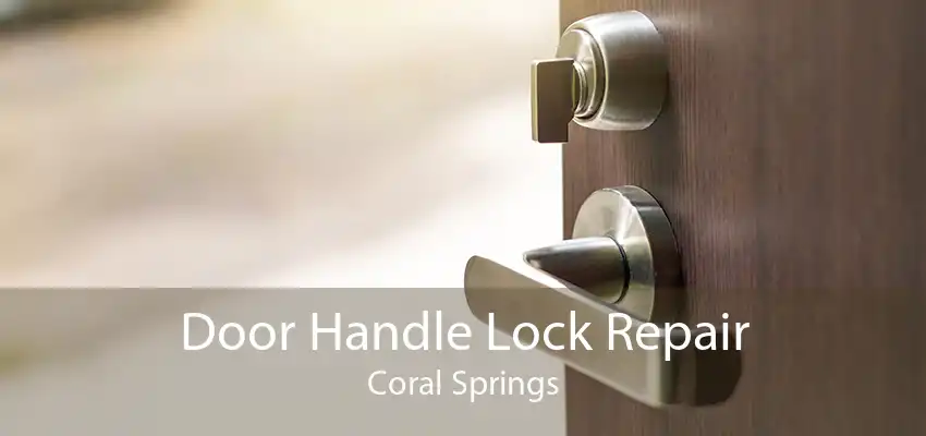 Door Handle Lock Repair Coral Springs