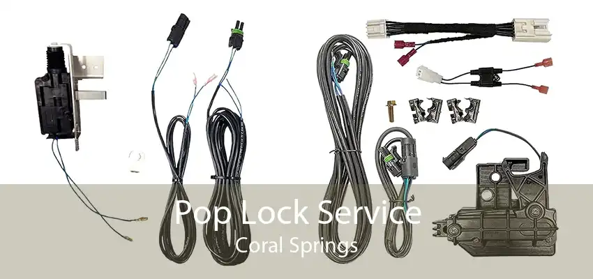 Pop Lock Service Coral Springs