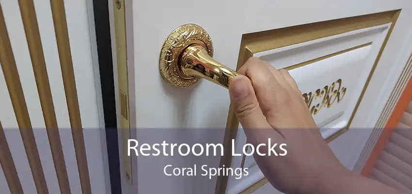 Restroom Locks Coral Springs