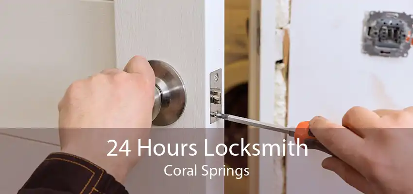 24 Hours Locksmith Coral Springs