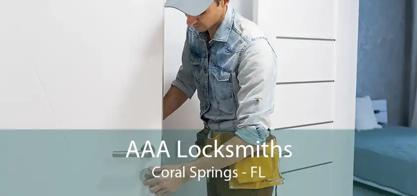 AAA Locksmiths Coral Springs - FL