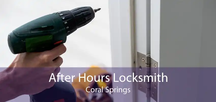After Hours Locksmith Coral Springs