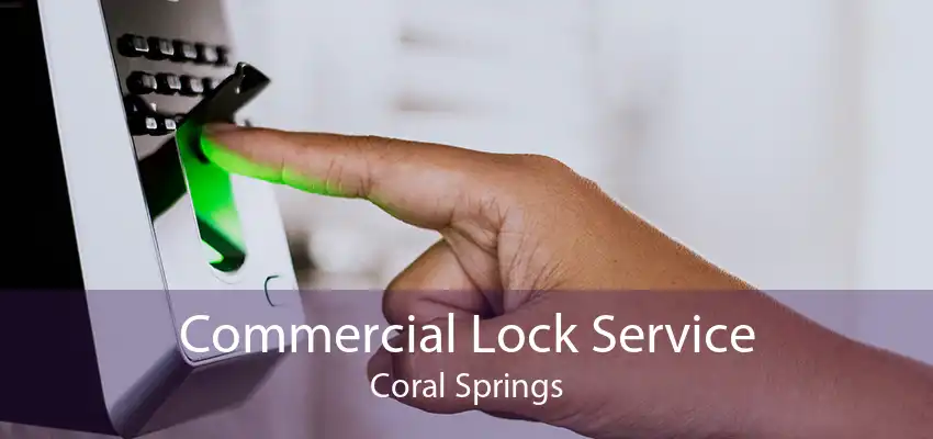 Commercial Lock Service Coral Springs
