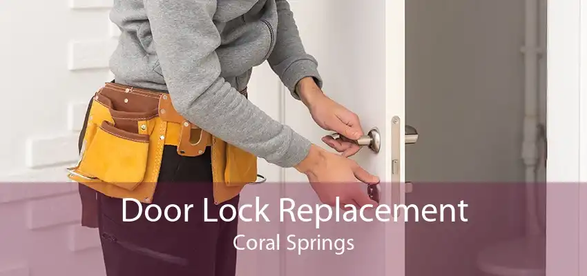 Door Lock Replacement Coral Springs