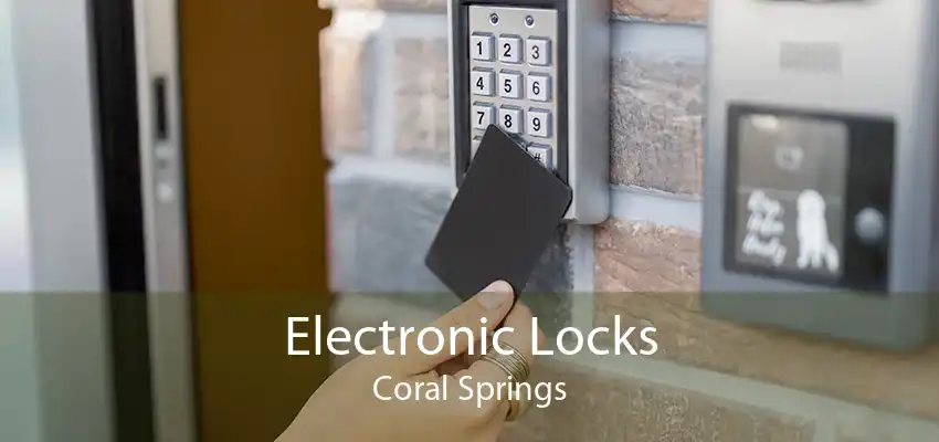 Electronic Locks Coral Springs