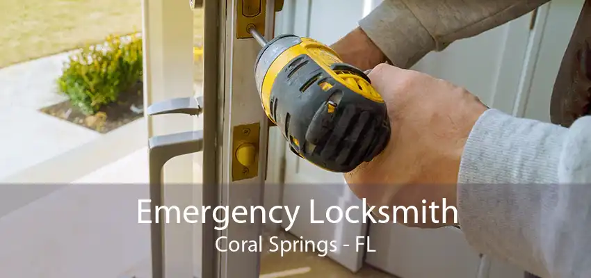 Emergency Locksmith Coral Springs - FL