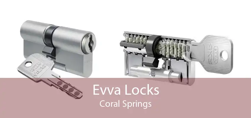 Evva Locks Coral Springs