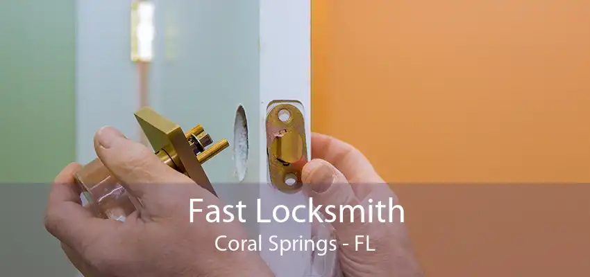 Fast Locksmith Coral Springs - FL