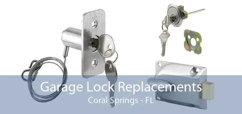 Garage Lock Replacements Coral Springs - FL