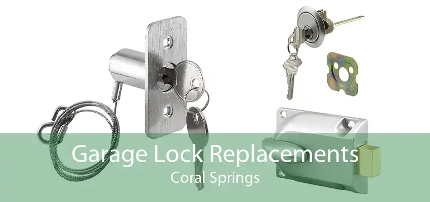 Garage Lock Replacements Coral Springs