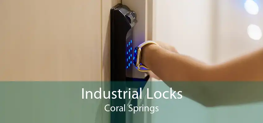 Industrial Locks Coral Springs