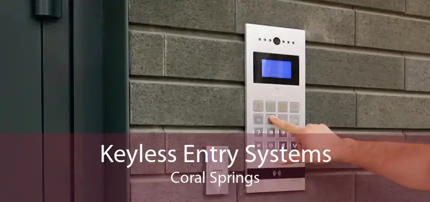 Keyless Entry Systems Coral Springs