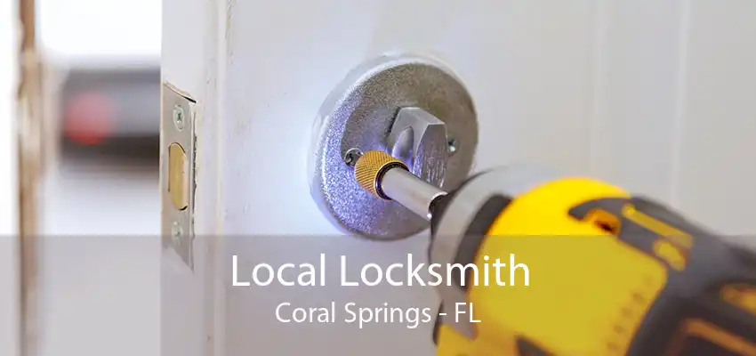 Local Locksmith Coral Springs - FL