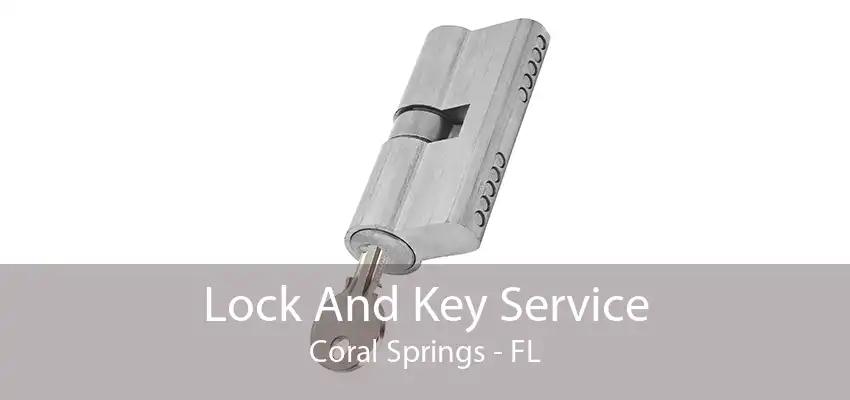 Lock And Key Service Coral Springs - FL