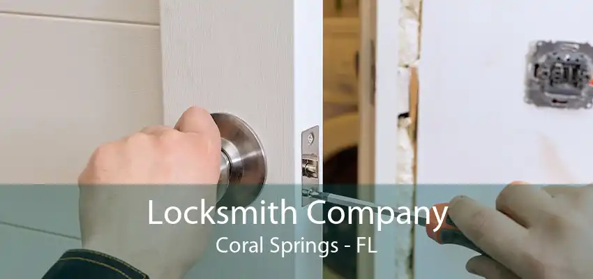 Locksmith Company Coral Springs - FL