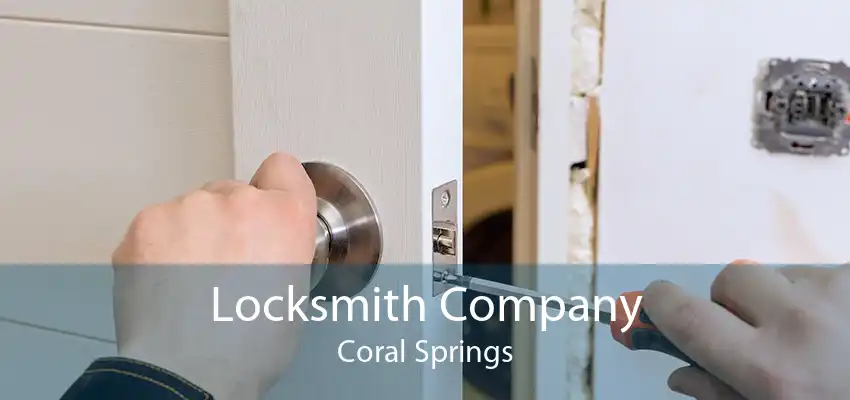 Locksmith Company Coral Springs
