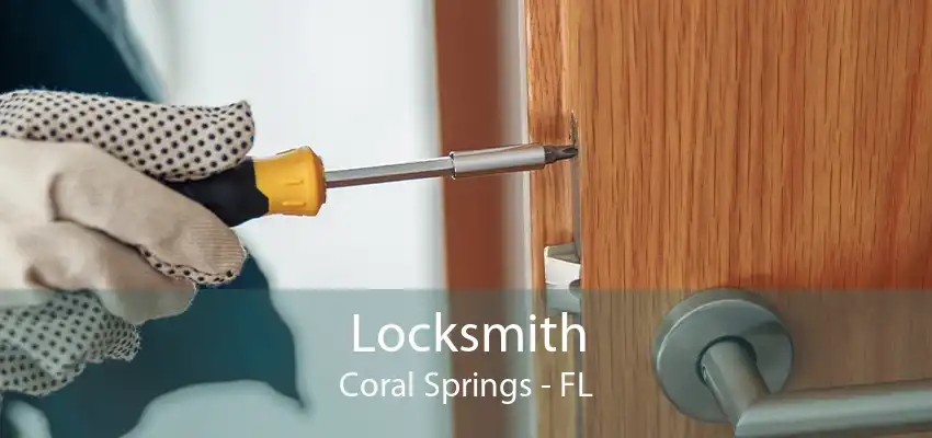 Locksmith Coral Springs - FL