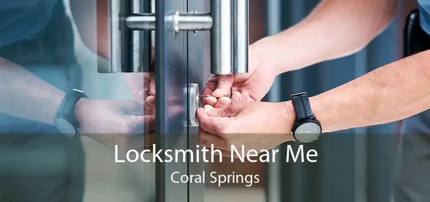 Locksmith Near Me Coral Springs