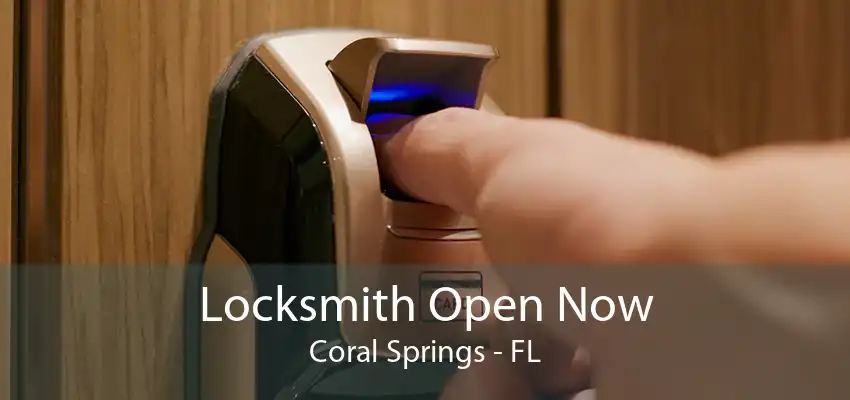 Locksmith Open Now Coral Springs - FL