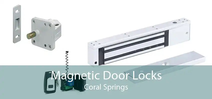 Magnetic Door Locks Coral Springs