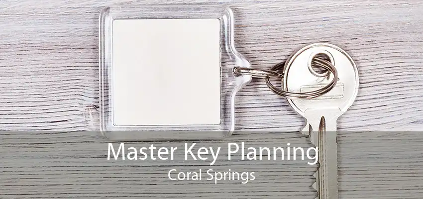 Master Key Planning Coral Springs