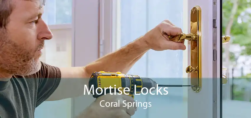Mortise Locks Coral Springs
