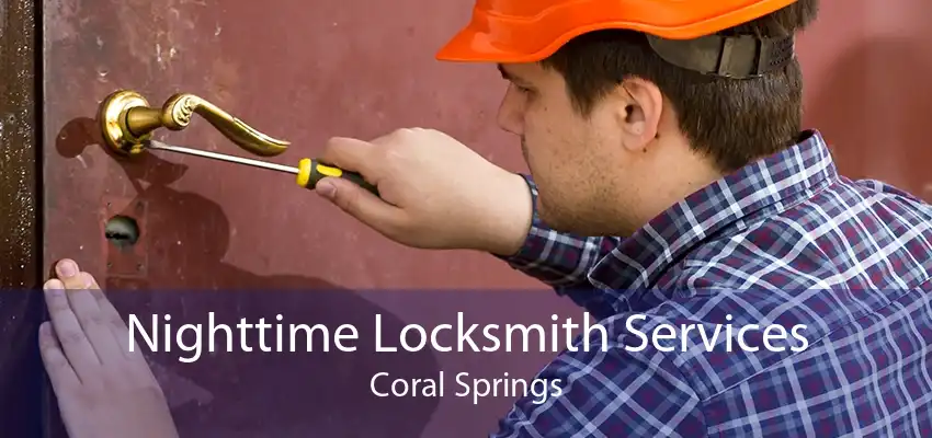 Nighttime Locksmith Services Coral Springs
