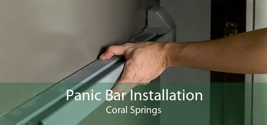 Panic Bar Installation Coral Springs