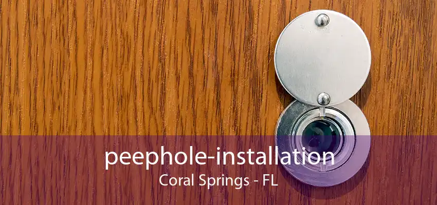 peephole-installation Coral Springs - FL