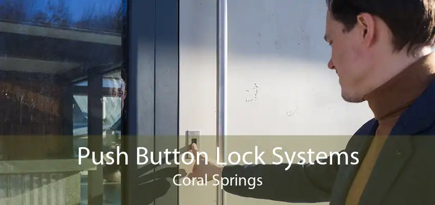 Push Button Lock Systems Coral Springs