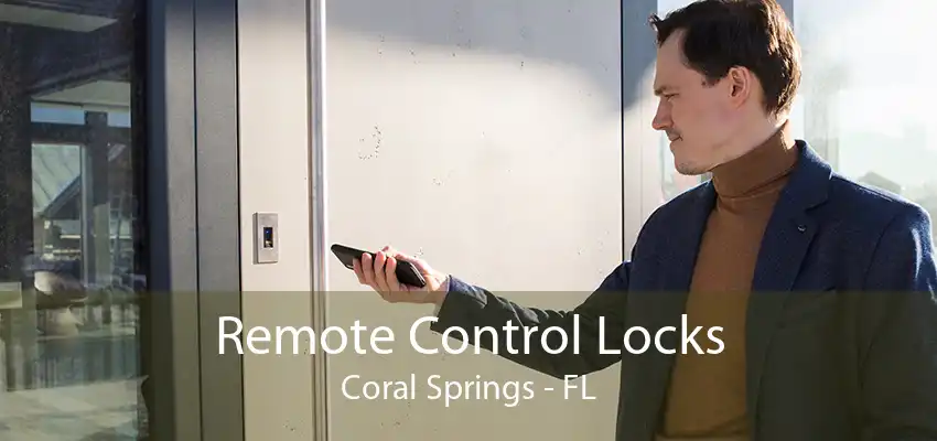 Remote Control Locks Coral Springs - FL