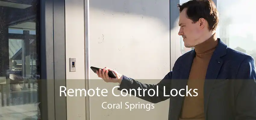 Remote Control Locks Coral Springs