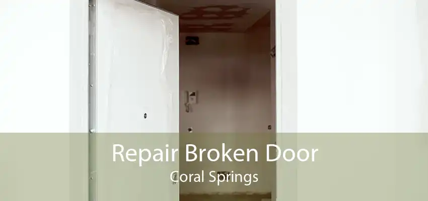 Repair Broken Door Coral Springs
