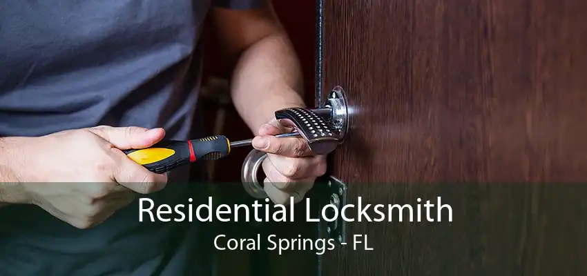 Residential Locksmith Coral Springs - FL