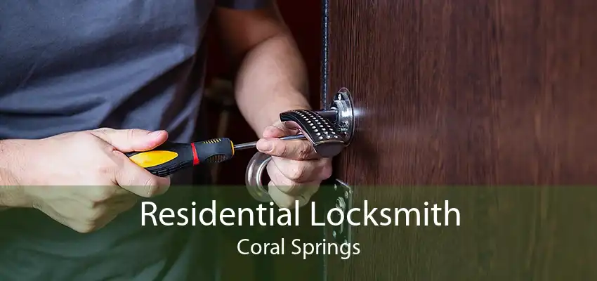 Residential Locksmith Coral Springs