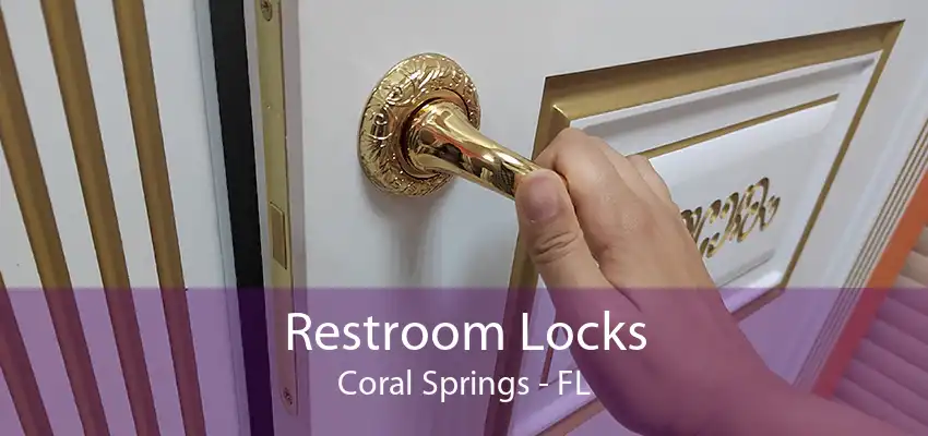 Restroom Locks Coral Springs - FL