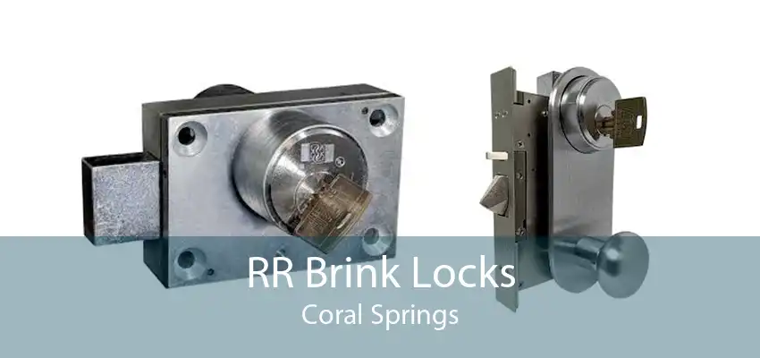 RR Brink Locks Coral Springs