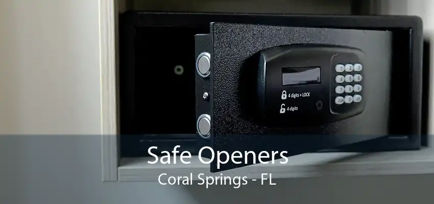 Safe Openers Coral Springs - FL