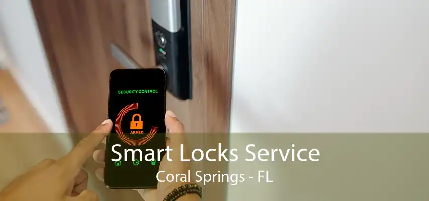 Smart Locks Service Coral Springs - FL