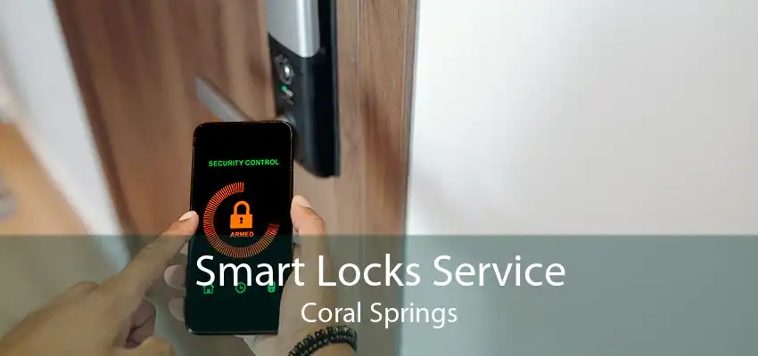 Smart Locks Service Coral Springs