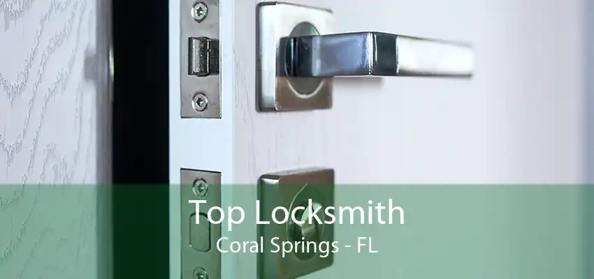 Top Locksmith Coral Springs - FL