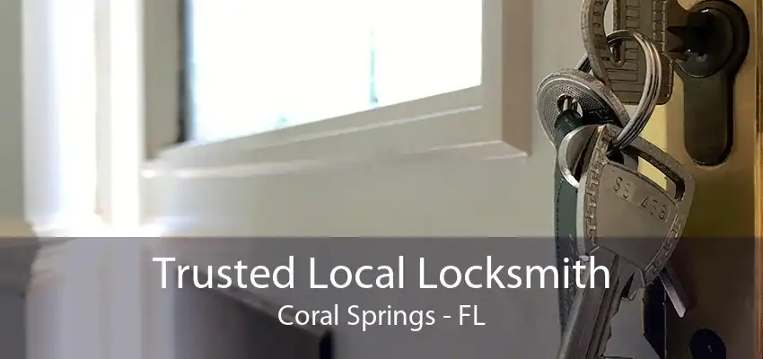 Trusted Local Locksmith Coral Springs - FL