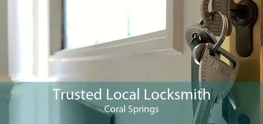 Trusted Local Locksmith Coral Springs