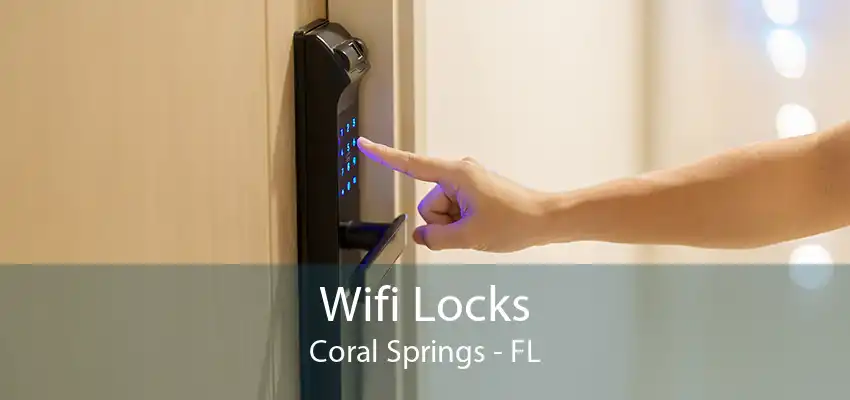 Wifi Locks Coral Springs - FL