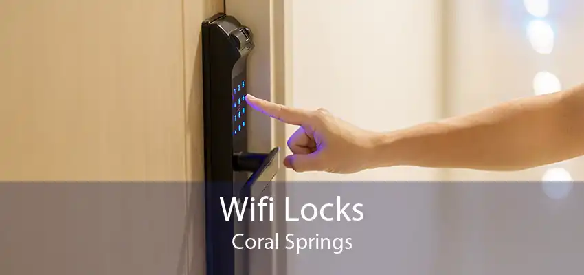 Wifi Locks Coral Springs